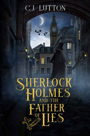 [Confidential Files of John H Watson 01] • Sherlock Holmes and the Father of Lies